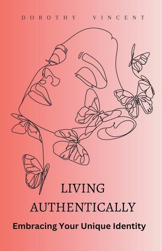 Cover of the book, Living Authentically. A stylized pencil drawing of a woman's face with butterflies. 